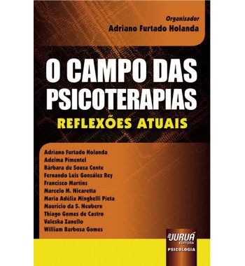 O Campo das Psicoterapias - Reflexões Atuais